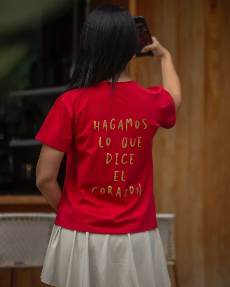 CAMISETA, HAGAMOS LO QUE DICE EL CORAZON