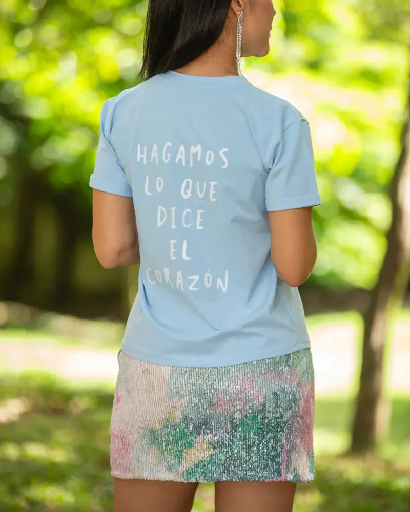 CAMISETA, HAGAMOS LO QUE DICE EL CORAZON